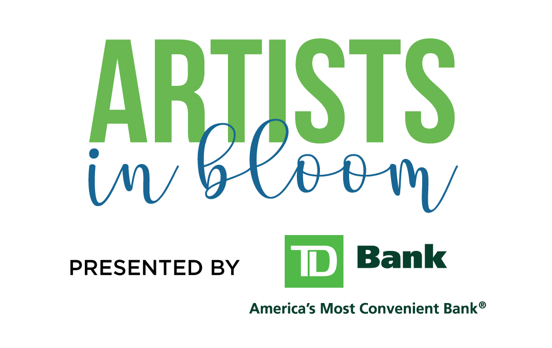 "Artist in Bloom" presented by TD Bank