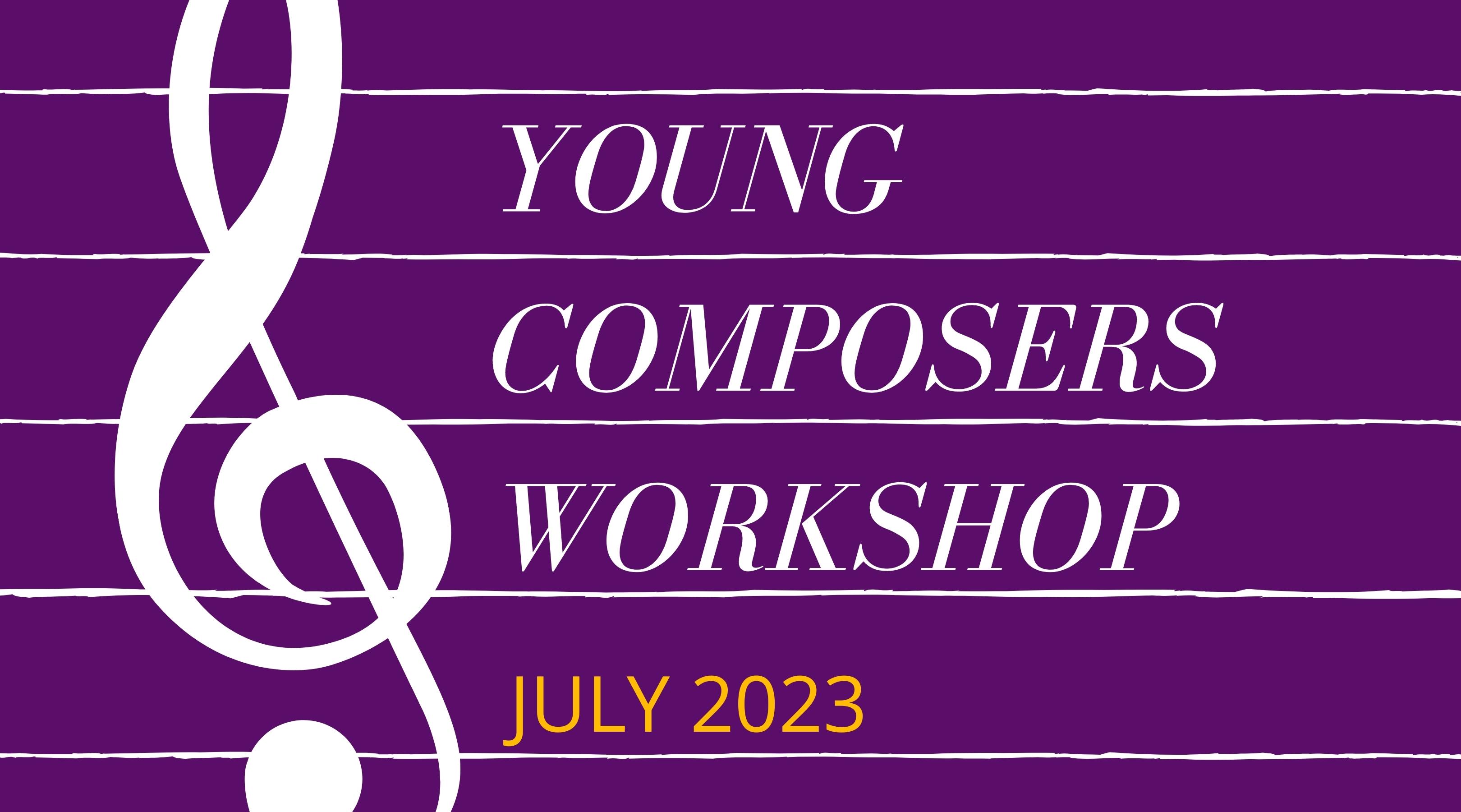 Young Composers Workshop July 2023